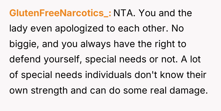 GlutenFreeNarcotics_ NTA. You and the lady even apologized to each...
