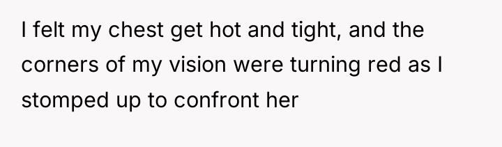 I felt my chest get hot and tight, and the...