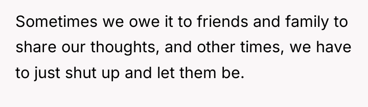 Sometimes we owe it to friends and family to share...