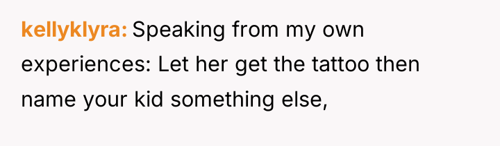 kellyklyra Speaking from my own experiences: Let her get the...