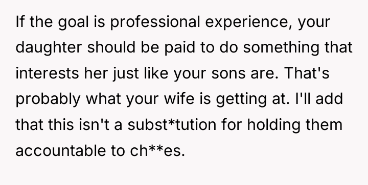 If the goal is professional experience, your daughter should be...