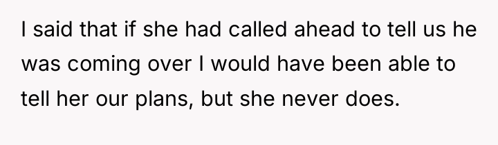 I said that if she had called ahead to tell...