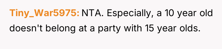 Tiny_War5975 NTA. Especially, a 10 year old doesn't belong at...