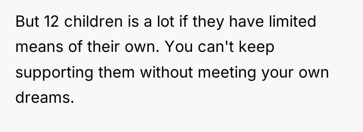 But 12 children is a lot if they have limited...