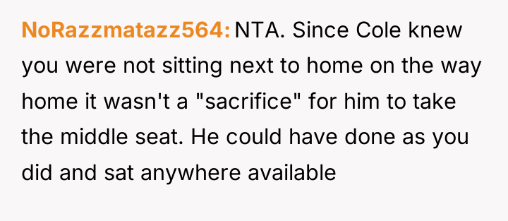 NoRazzmatazz564 NTA. Since Cole knew you were not sitting next...