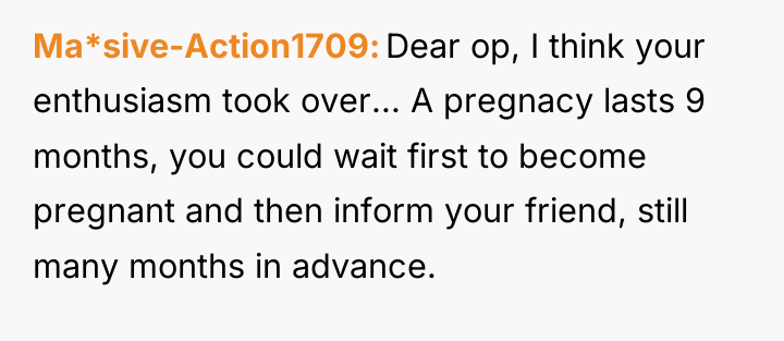 Ma*sive-Action1709 Dear op, I think your enthusiasm took over... A...