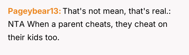 Pageybear13 That's not mean, that's real.: NTA When a parent...