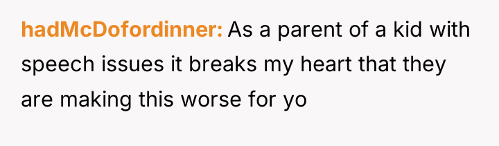 hadMcDofordinner As a parent of a kid with speech issues...