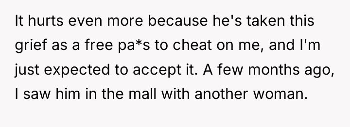 It hurts even more because he's taken this grief as...