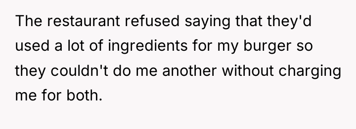 The restaurant refused saying that they'd used a lot of...