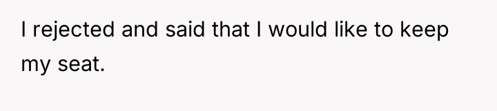 I rejected and said that I would like to keep...