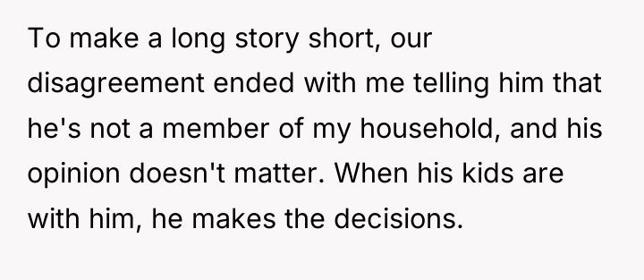To make a long story short, our disagreement ended with...