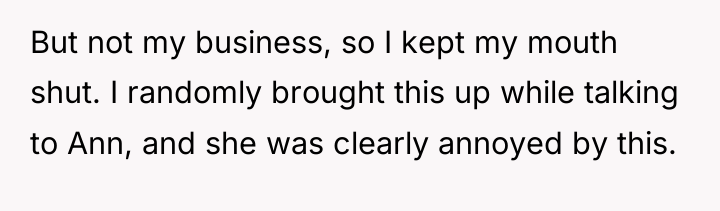 But not my business, so I kept my mouth shut....