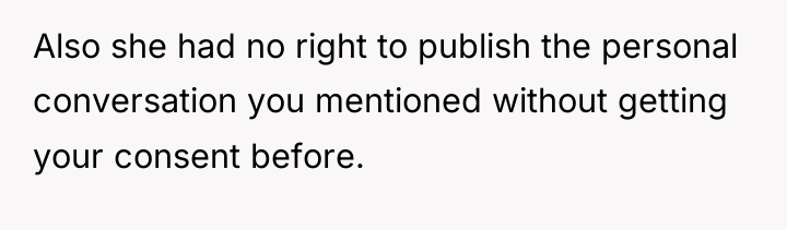 Also she had no right to publish the personal conversation...
