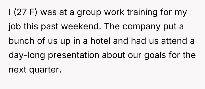 I (27 F) was at a group work training for...
