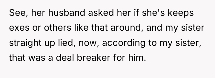See, her husband asked her if she's keeps exes or...