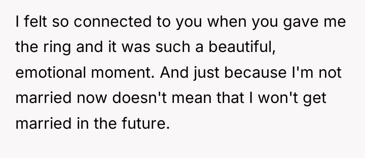 I felt so connected to you when you gave me...