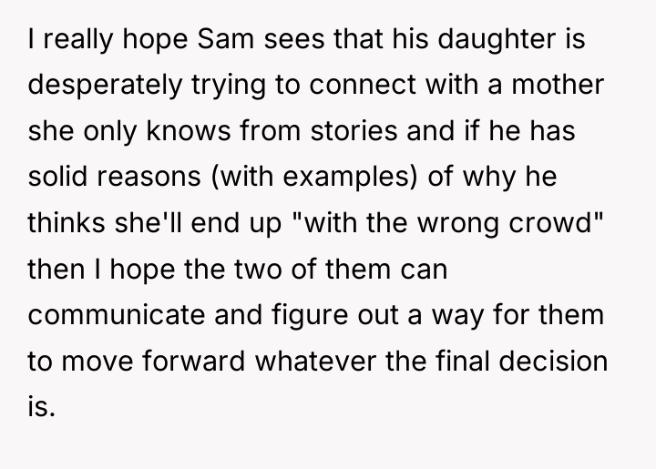 I really hope Sam sees that his daughter is desperately...