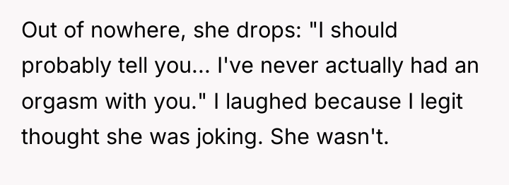 Out of nowhere, she drops: "I should probably tell you......