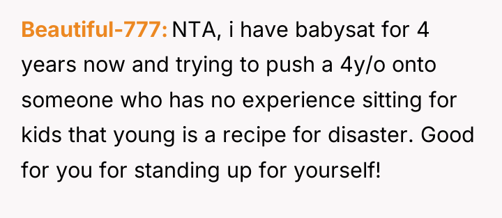 Beautiful-777 NTA, i have babysat for 4 years now and...