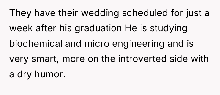 They have their wedding scheduled for just a week after...