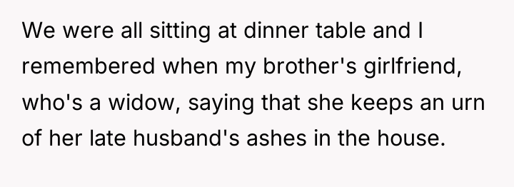 We were all sitting at dinner table and I remembered...