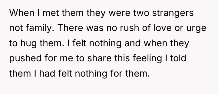 When I met them they were two strangers not family....