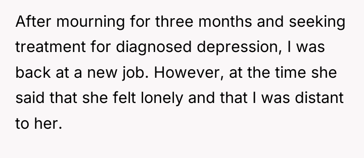 After mourning for three months and seeking treatment for diagnosed...