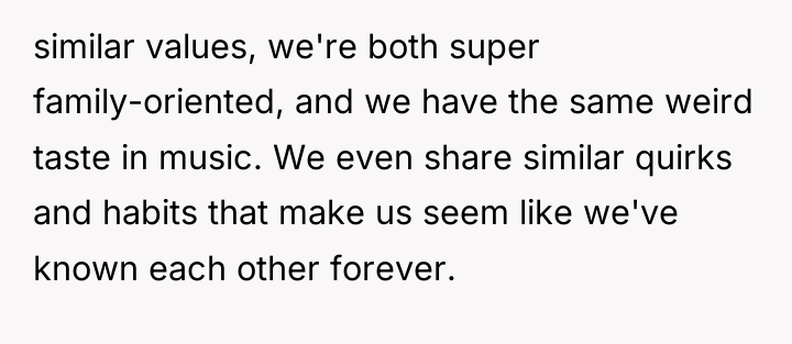 similar values, we're both super family-oriented, and we have the...