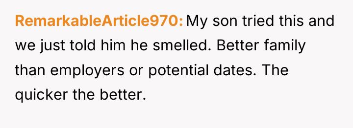 RemarkableArticle970 My son tried this and we just told him...