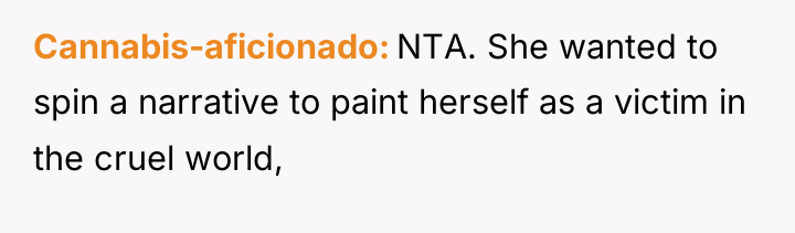 Cannabis-aficionado NTA. She wanted to spin a narrative to paint...