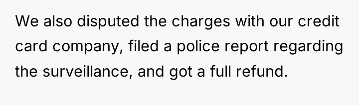 We also disputed the charges with our credit card company,...
