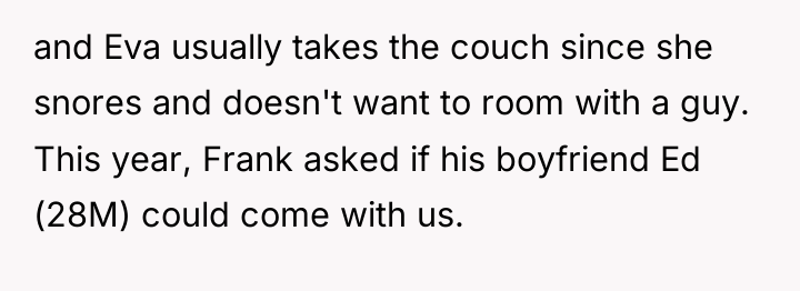 and Eva usually takes the couch since she snores and...