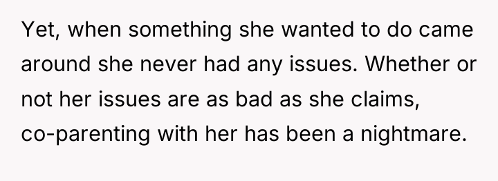 Yet, when something she wanted to do came around she...