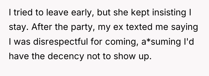 I tried to leave early, but she kept insisting I...