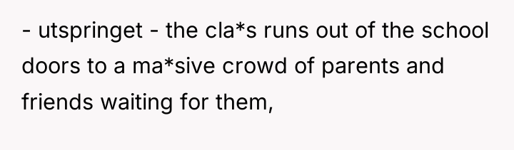 - utspringet - the cla*s runs out of the school...
