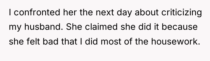 I confronted her the next day about criticizing my husband....
