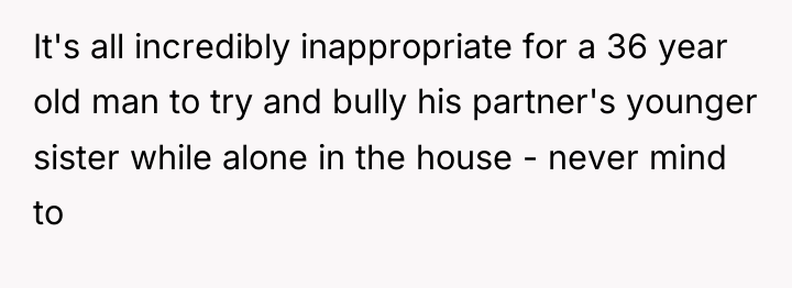 It's all incredibly inappropriate for a 36 year old man...