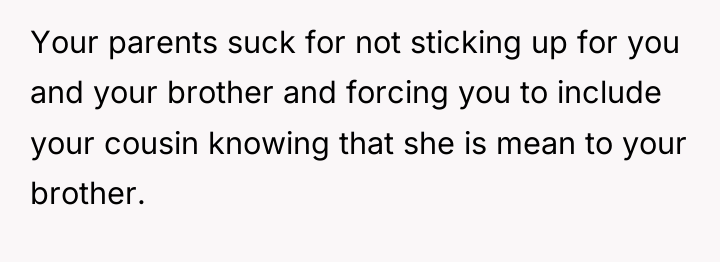 Your parents suck for not sticking up for you and...