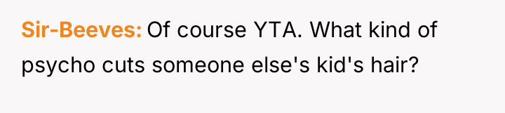 Sir-Beeves Of course YTA. What kind of psycho cuts someone...
