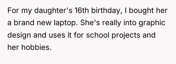 For my daughter's 16th birthday, I bought her a brand...