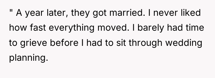 " A year later, they got married. I never liked...