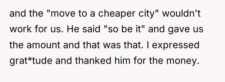 and the "move to a cheaper city" wouldn't work for...