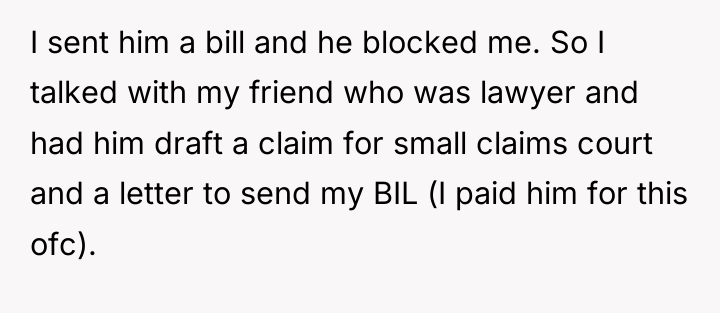 I sent him a bill and he blocked me. So...