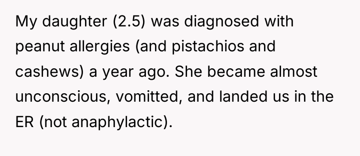 My daughter (2.5) was diagnosed with peanut allergies (and pistachios...