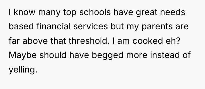I know many top schools have great needs based financial...