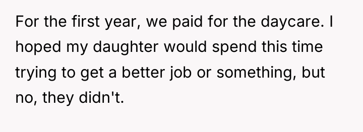 For the first year, we paid for the daycare. I...