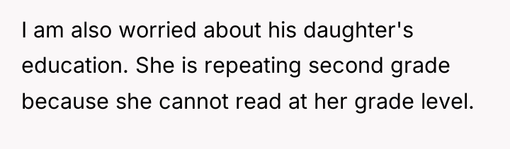 I am also worried about his daughter's education. She is...