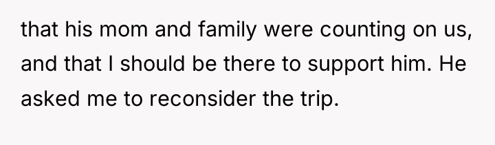 that his mom and family were counting on us, and...