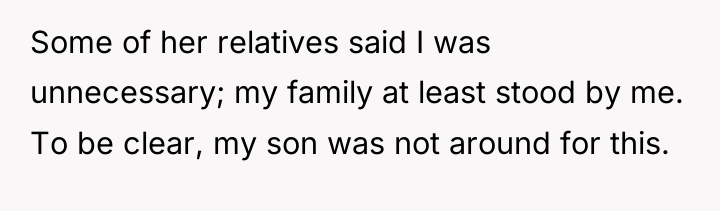 Some of her relatives said I was unnecessary; my family...